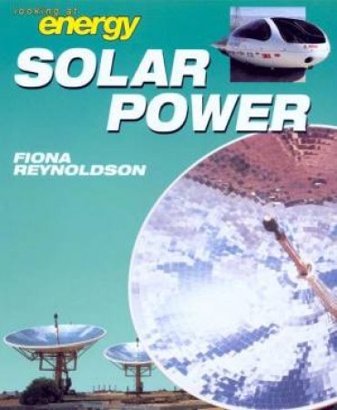 Looking At Energy: Solar Power by Fiona Reynoldson