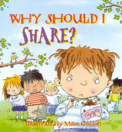 Why Should I Share? by Claire Llewellyn