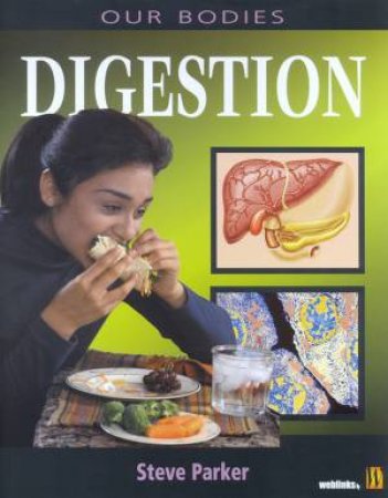 Our Bodies: Digestion by Steve Parker