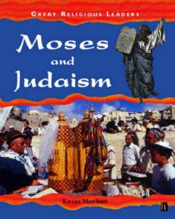 Great Religious Leaders: Moses And Judaism by Sharon Barron