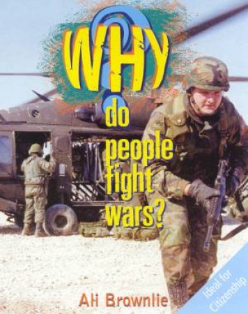 Why Do People Fight Wars? by Ali Brownlie