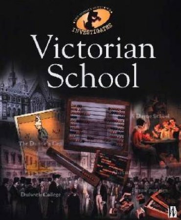 The History Detective Investigates: Victorian School by Richard Wood