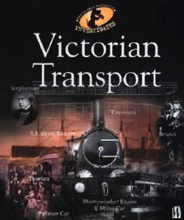 The History Detective Investigates: Victorian Transport by Colin Stott