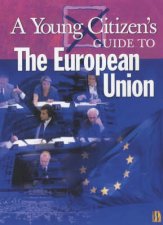 A Young Citizens Guide To The European Union