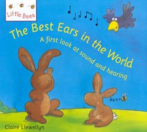 Little Bees: The Best Ears In The World by Claire Llewellyn