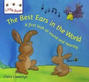 Little Bees: The Best Ears In The World by Claire Llewellyn