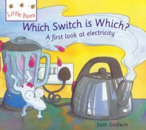 Little Bees: Which Switch Is Which? by Sam Godwin