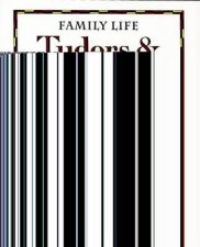 Family Life Tudors  Stuarts