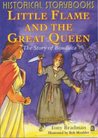 Historical Storybooks: Boudicca by Tony Bradman