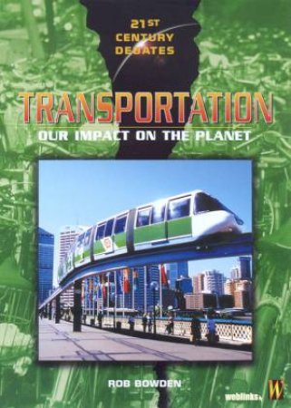 21st Century Debates: Transportation by Rob Bowden