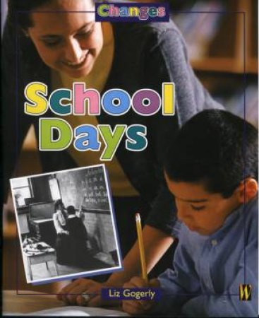 Changes: School Days by Liz Gogerly