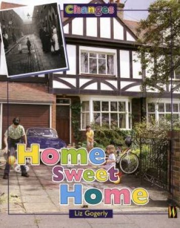 Changes: Home Sweet Home by Liz Gogerly