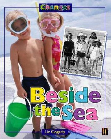 Changes: Beside The Sea by Liz Gogerly