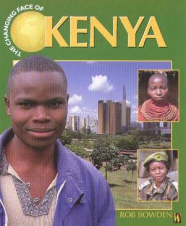 The Changing Face Of Kenya by Rob Bowden