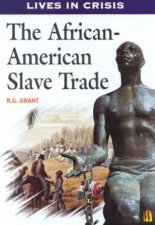 Lives In Crisis The AfricanAmerican Slave Trade