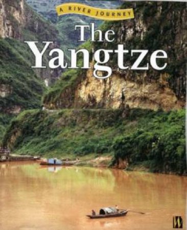 River Journey: The Yangtze by Rob Bowden