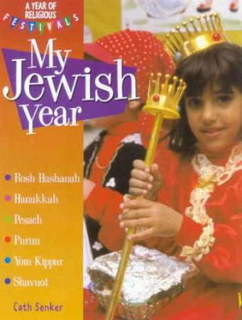 A Year Of Religious Festivals: My Jewish Year by Cath Senker