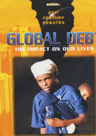 21st Century Debates: Global Debt by Teresa Garlake