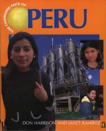 Changing Face Of: Peru by Don Harrison & Janet Ramirez