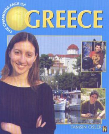 The Changing Face Of Greece by Tamsin Osler