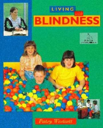 Living With Blindness by Patsy Westcott