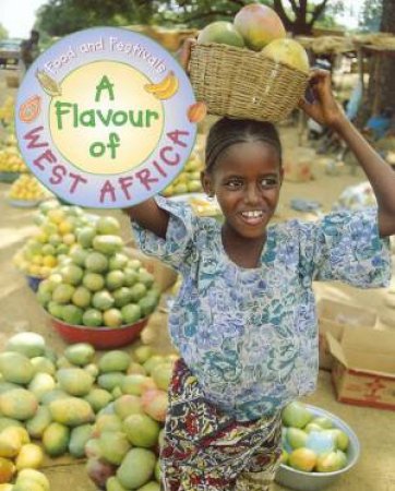 Food And Festivals: A Flavour Of West Africa by Alison Brownlie