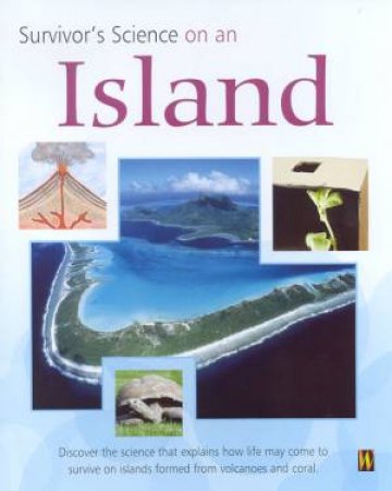 Survivor's Science: On An Island by Peter Riley