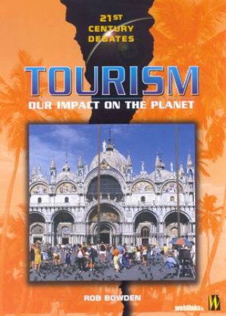 21st Century Debates: Tourism by Rob Bowden