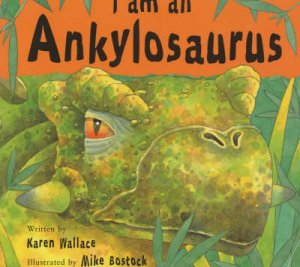 I Am An Ankylosaurus by Wallace & Bostock