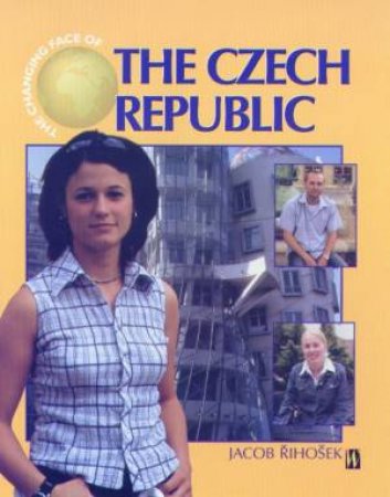 The Changing Face Of The Czech Republic by Jacob Rihosek