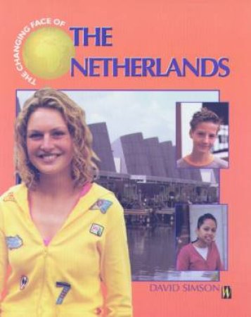 The Changing Face Of The Netherlands by David Simson