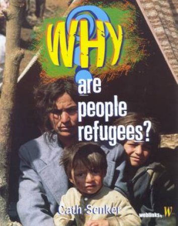 Why Are People Refugees? by Cath Senker