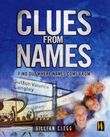 Clues From Names by Gillian Clegg