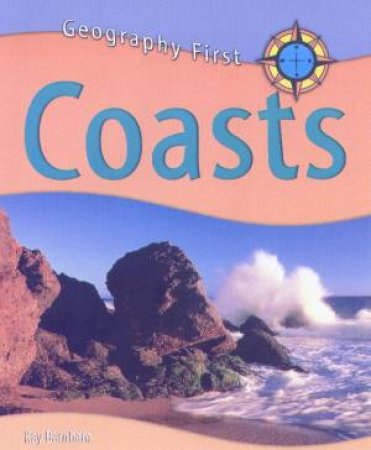 Geography First: Coastlines by Kay Barnham