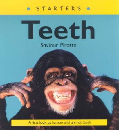 Starters: Teeth by Saviour Pirotta