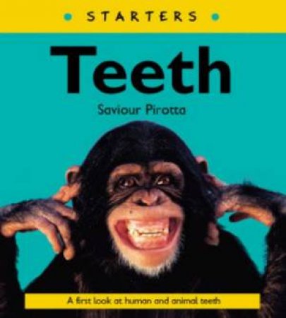 Starters: Teeth by Saviour Pirotta