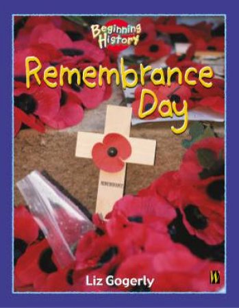 Beginning History: Remembrance Day by Liz Gogerly