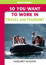 So You Want To Work In Travel And Tourism