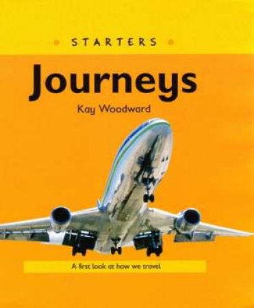 Starters: Journeys by Kay Woodward