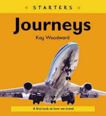 Starters: Journeys by Kay Woodward