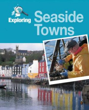 Exploring: Seaside Towns by Katie Orchard