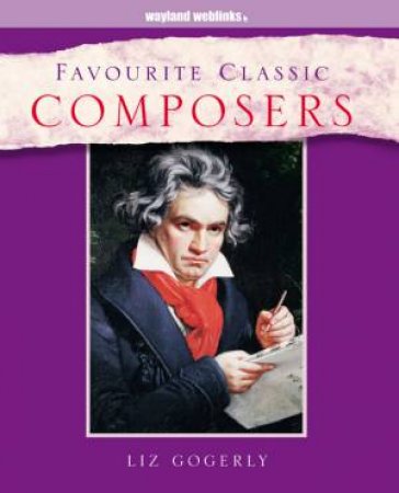 Favourite Classic: Composers by Liz Gogerly