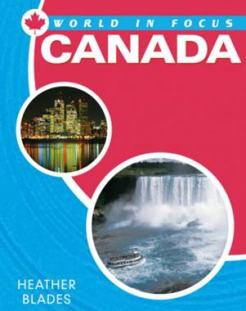 World In Focus: Canada by Heather Blades