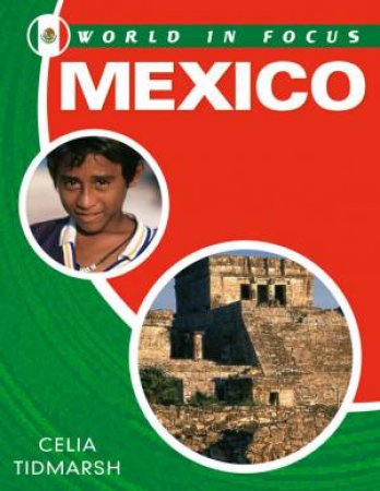 World In Focus: Mexico by Celia Tidmarsh