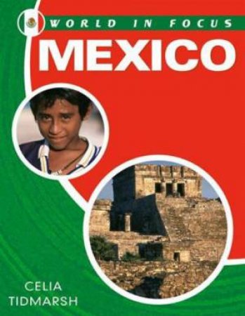 World in Focus: Mexico by Celia Tidmarsh