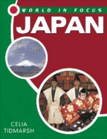 World in Focus: Japan by Celia Tidmarsh