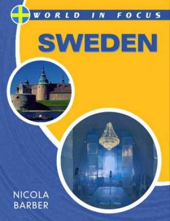 World In Focus: Sweden by Nicola Barber 