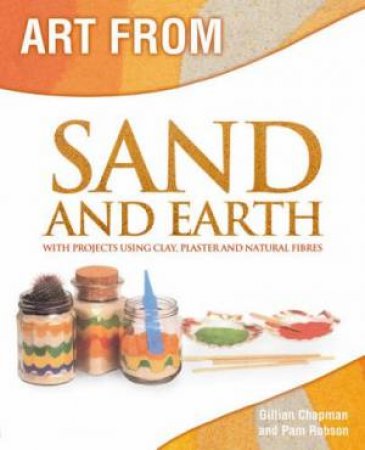 Art From: Sand And Earth by Gillian Chapman