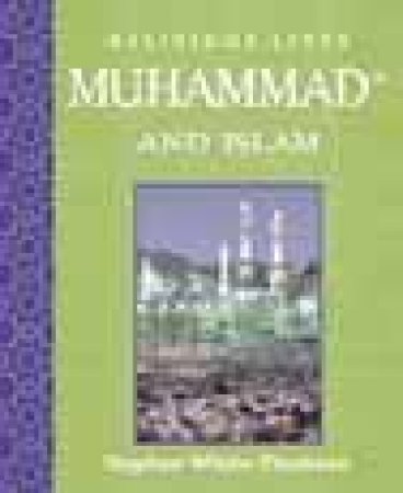 Religious Lives: Muhammad And Islam by Stephen White-Thomson