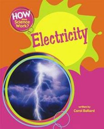 How Does Science Work: Electricity by Carol Ballard